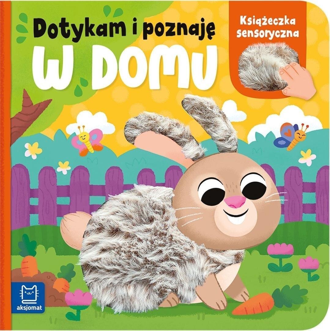 Aksjomat Dotykam i poznaję. W domu